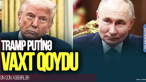 Tramp Putinə VAXT QOYDU: Aprelin sonuna qədər... – Detallar “Åna Xəbər”də