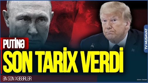 Tramp Putinə Ukrayna üçün SON TARİX verdi: Zelenskidən 9 may padarına sərt CAVAB - BÜTÜN DETALLAR