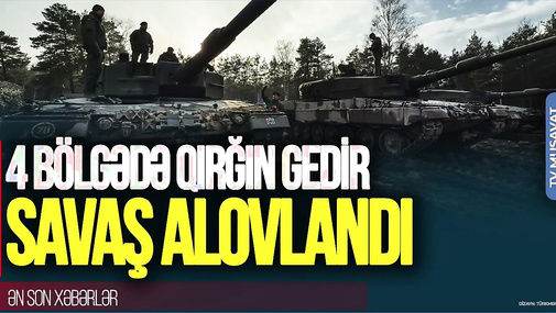 Savaş ALOVLANDI! 4 bölgədə QIRĞIN gedir: Liman, Toretsk, Pokrovsk və... - “Ana Xəbər”