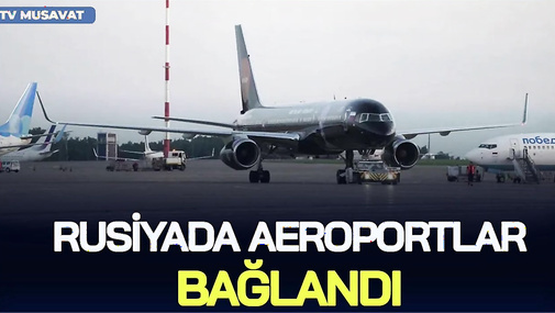Rusiyada aeroportlar BAĞLANDI, silah anbarı PARTLADI, 3 min nəfər TƏXLİYYƏ EDİLDİ,Putindən ŞOK QƏRAR