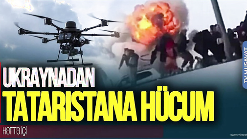 Ukraynadan Tatarıstana HÜCUM: Kreml ATƏŞKƏS açıqlaması yaydı – Qədir Aslanla CANLI