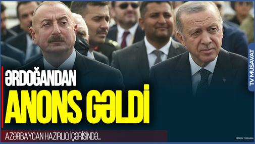 Ərdoğandan anons: Azərbaycan hazırlıq görür – Türkiyə, Pakistan və Azərbaycanın birgə ittifaqı gündəmdə
