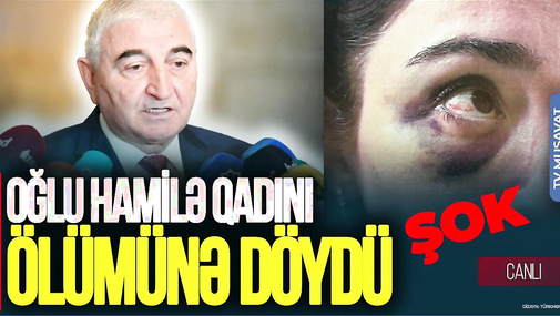 ŞOK: Məzahir Pənahovun oğlu hamilə arvadını ö*lümünə döydü – Təfərrüat “Ana Xəbər”də