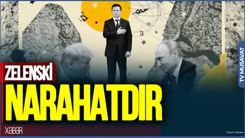 Zelenski narahatdır: Putin və Tramp razılaşsa... – Bütün detallar