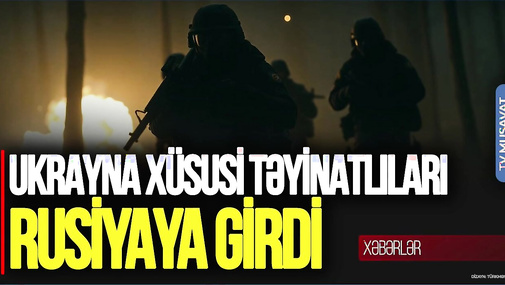Ukrayna xüsusi təyinatlıları Rusiyaya GİRDİ: BMP, BTR-lər ərazidə, Putin 4 qrup GÖNDƏRDİ