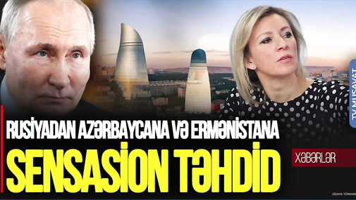 Rusiyadan Azərbaycana və Ermənistana SENSASİON TƏHDİD: Bunu başa düşməsəniz... - CANLI