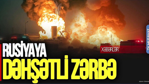 Rusiyaya DƏHŞƏTLİ ZƏRBƏ: Tambovda BARIT ZAVODU vuruldu, ard-arda ŞİDDƏTLİ PARTLAYIŞLAR