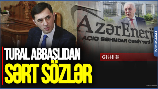 Bu, biabırçılıqdır: “Azərenerji” bunu hansı məntiqlə edir? – Tural Abbaslıdan sərt sözlər
