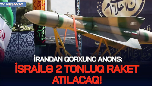 İsrailə 2tonluq RAKET ATILACAQ!-İrandan QORXUNC ANONS:Amerika savaşa girir,təyyarələr BAZADAN ÇIXIR!