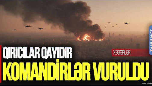 İranın kəşfiyyat generalı və komandirlər VURULDU, qırıcılar QAYIDIR - “Ana Xəbər”