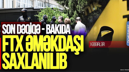 ŞOK: Bakıda iki Rusiya FTX əməkdaşı saxlanıldı, ö*ldürülən qardaşlar isə vətənə gətirilir – CANLI