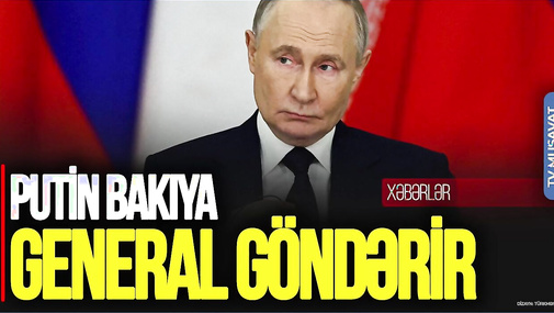 Putin Bakıya general və heyət GÖNDƏRİR, Dağıstan şefindən ÇAĞIRIŞ - "Səhər-Xəbər"