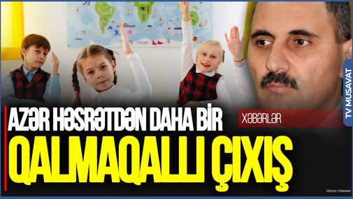 Rus sektorunun bağlanması ilə bağlı Azər Həsrətdən daha bir qalmaqallı çıxış