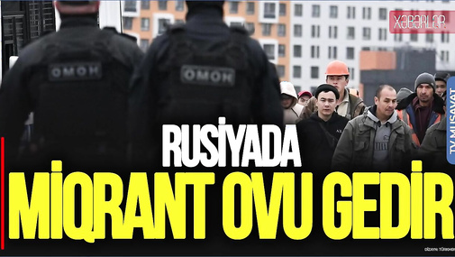 BAŞLANDI! Rusiyada MİQRANT OVU gedir, Donbasa aparılanlar var  - Görüntülər "Ana Xəbər"də