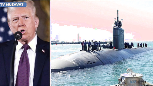 Putinə Ö*LÜMCÜL ZƏRBƏ: Trampın nüvə sualtı qayıqları Rusiya SƏRHƏDİNDƏ! - NÜVƏ MÜHARİBƏSİ BAŞLANIR?