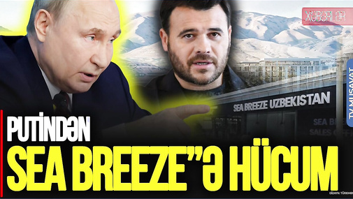 Putindən “Sea Breeze”ə HÜCUM: bu dəfə Özbəkistanın ƏLİ İLƏ Emin Ağalarov HƏDƏFƏ ALINDI!