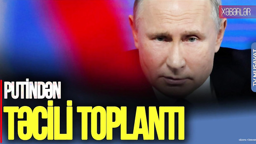 SON DƏQİQƏ: Putin Təhlükəsizlik Şurasını topladı: ABŞ görüşü, “Tramp dəhlizi”... – CANLI