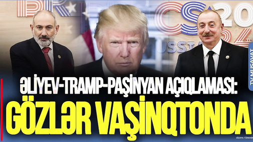 ABŞ-dan yeni Əliyev-Tramp-Paşinyan açıqlaması: Gözlər gecə Vaşinqtonda – “Ana Xəbər”