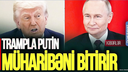 Gözlər Alyaskada! Trampla Putin Ukraynada müharibəni BİTİRİR – “Ana Xəbər”