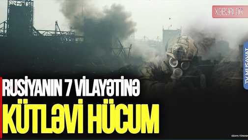 Rusiyanın 7 vilayətinə KÜTLƏVİ HÜCUM, Zelenskidən “Donbasdan çıxmayacağıq” ANONSU - CANLI