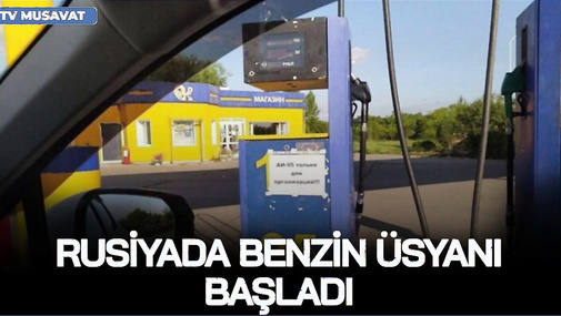 Rusiyada BENZİN ÜSYANI başladı: kilometrlərlə NÖVBƏ, ruslar BENZİN QITLIĞINI Putinə BAĞIŞLAMIR