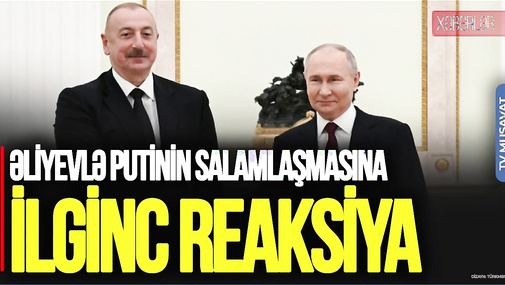 Kremldən Əliyevlə Putinin SALAMLAŞMASINA ilginc reaksiya: Bu dəfə liderlər... - CANLI