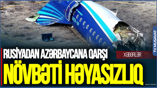 Rusiyadan Azərbaycana qarşı növbəti HƏYASIZLIQ: "Ödəmişik, BİTİB!"