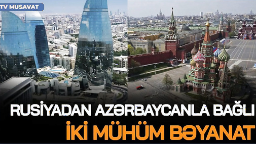 Rusiyadan Azərbaycanla bağlı iki MÜHÜM bəyanat: Məhbuslar, Zəngəzur və... - CANLI