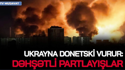 Kiyevdə DƏHŞƏTLİ PARTLAYIŞLAR, Ukrayna Donetski VURDU,yer-göy OD İÇİNDƏ–Tramp Putinin “BELİNİ QIRIR”