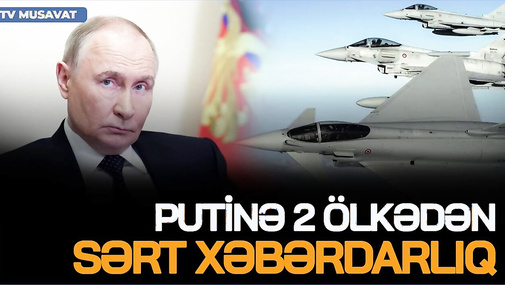 Putinə 2 ölkədən SƏRT XƏBƏRDARLIQ: DAĞIDACAĞIQ! – Tayfunlar HAZIR VƏZİYYƏTDƏ, Putin HƏRBİ GEYİMDƏ!