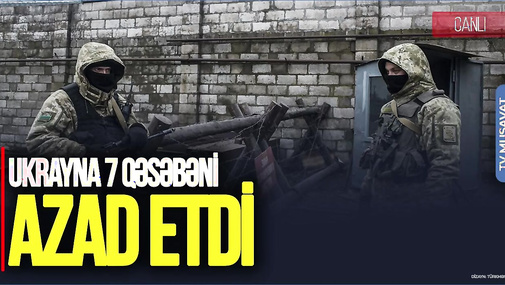 Ukrayna 7 qəsəbəni AZAD etdi, Zelenskidən ŞOK: Cəngavərlərimiz ADDIM-ADDIM...- -“Ana Xəbər”