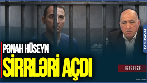 Adnan Əhmədzadə məsələsinin arxasında Rusiya TƏXRİBATI dayanırmı? - Pənah Hüseyn SİRRLƏRİ AÇDI