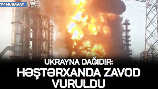 Ukrayna DAĞIDIR: Həştərxanda zavod VURULDU, PUA-lar HAVADA, Trampdan Putinə ŞOK HƏDƏ: “VURACAĞIQ!”