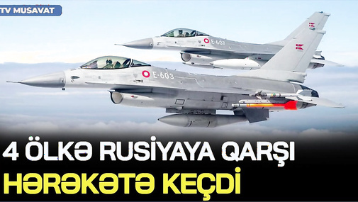 4 ölkə Rusiyaya qarşı HƏRƏKƏTƏ KEÇDİ: Qırıcılar HAVAYA QALDIRILDI!