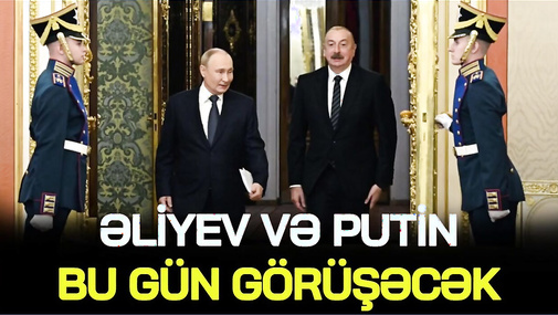 SON DƏQİQƏ: İlham Əliyevlə Putinin görüşü BAŞLADI - masada hansı mövzular var? CANLI