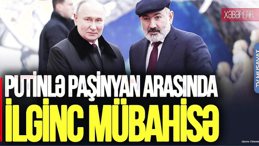 Putinlə Paşinyan arasında Düşənbədə İLGİNC MÜBAHİSƏ: Düz demirsən! CANLI