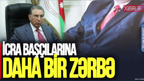 İcra başçılarına daha bir ZƏRBƏ, Mehdiyevin oğlundan SON XƏBƏR - CANLI