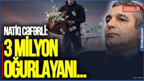 Bu, ciddiliyi ZƏDƏLƏYİR: 300 manat borcu olanı ölkədən BURAXMIRLAR, amma 3 milyon OĞURLAYANI... – Natiq Cəfərli