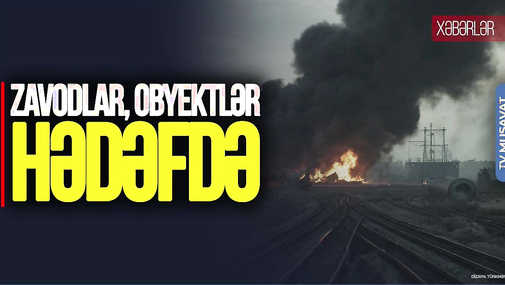 Ukrayna Başqırdıstanı da VURDU: Zavodlar, obyektlər HƏDƏF alındı - "Ana Xəbər"