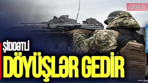 Rusiya ilə Ukrayna arasında ŞİDDƏTLİ DÖYÜŞLƏR: 940 ö*lü, 240 dron və... – CANLI