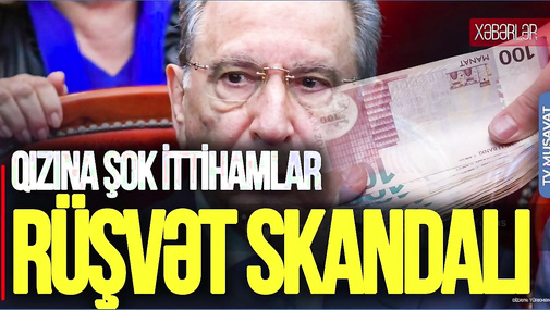 Ramiz Mehdiyevə və qızına ŞOK ittihamlar, rüşvət SKANDALI - “Ana Xəbər”