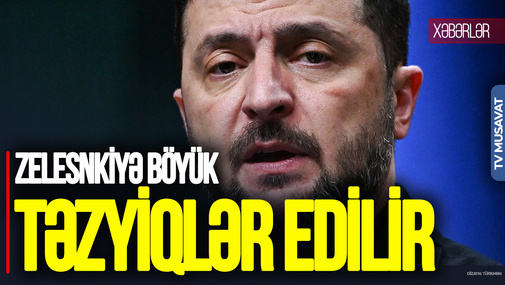 Amerikadan Zelenskiyə böyük TƏZYİQLƏR edilir: Danışıqlar heç bir nəticə VERMƏDİ – Elxan Şahinoğludan TƏHLİL