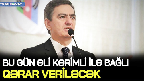 Hökumət bu gün Əli Kərimli ilə bağlı QƏRAR VERƏCƏK – müxalifət Kərimliyə görə Q*IRĞINA ÇIXDI!