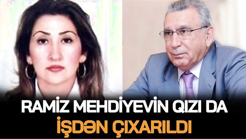 Ramiz Mehdiyevin qızı da İŞDƏN ÇIXARILDI, YENİ həbslərə START VERİLİR – CANLIda