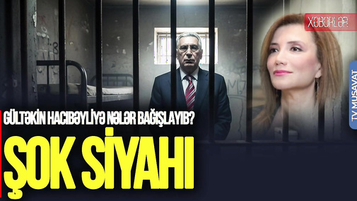 Ramiz Mehdiyev Gültəkin Hacıbəyliyə nələr BAĞIŞLAYIB? ŞOK SİYAHI – CANLI