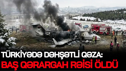 Türkiyədə DƏHŞƏTLİ QƏZA: baş qərargah rəisi Ö*LDÜ, Moskva DAĞILIR, ard-arda PARTLAYIŞLAR