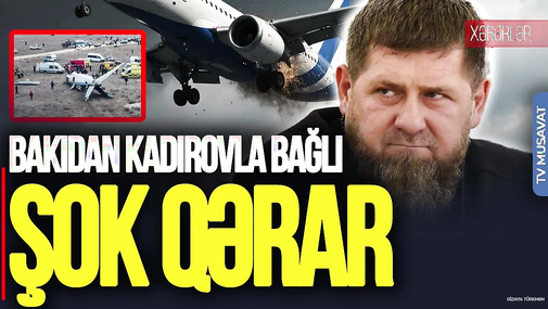 Bakı və Moskvadan Kadırovla bağlı ŞOK QƏRAR: Qroznıda nələr YAŞANIB? “Ana Xəbər”