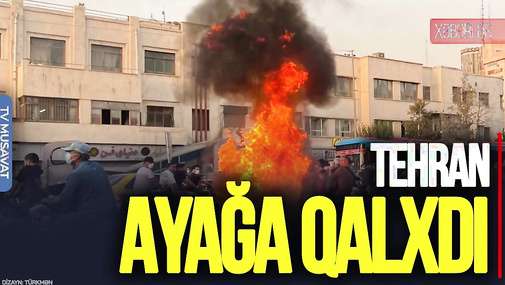 Tehran AYAĞA QALXDI, etirazçılar QANINA QƏLTAN edilir – “Ana Xəbər”