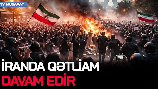 İranda Q*ƏTLİAM davam edir, Təbrizdə ATƏŞ açıldı, Tehranda binalar YANDIRILDI