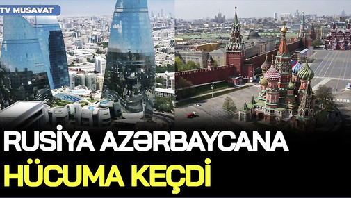 Rusiya Azərbaycana HÜCUMA KEÇDİ: azərbaycanlıları QOVDU, ölkəmizi İŞĞALLA HƏDƏLƏDİ – YENİ SAVAŞ!